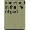 Immersed In The Life Of God door Onbekend