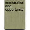 Immigration And Opportunity by Frank D. Bean