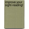 Improve Your Sight-Reading! by Unknown