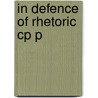 In Defence Of Rhetoric Cp P door Brian Vickers