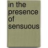 In The Presence Of Sensuous door Mikel Dufrenne