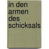 In den Armen des Schicksals door Emilie Richards