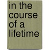 In the Course of a Lifetime by Paul Wink