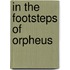 In the Footsteps of Orpheus