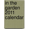 In the Garden 2011 Calendar door Onbekend