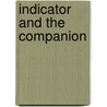 Indicator and the Companion by Thornton Leigh Hunt