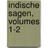 Indische Sagen, Volumes 1-2