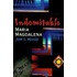 Indomitable Maria Magdalena
