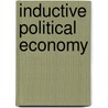 Inductive Political Economy by Sargant William Lucas