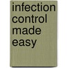 Infection Control Made Easy by Ansie Minnaar