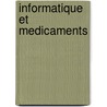 Informatique Et Medicaments door Onbekend