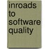 Inroads to Software Quality
