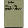 Inside Mapinfo Professional by Larry Daniel