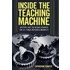Inside The Teaching Machine