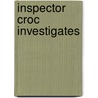 Inspector Croc Investigates by Sam Lloyd