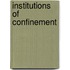 Institutions of Confinement