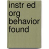 Instr Ed Org Behavior Found by Unknown