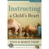 Instructing a Child's Heart by Margy Tripp