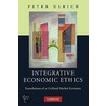 Integrative Economic Ethics by Ulrich Peter