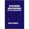Intelligence Investigations door Ralph Bennett