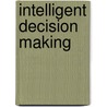 Intelligent Decision Making by Unknown