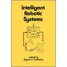 Intelligent Robotic Systems door Tzafestas