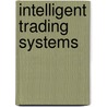 Intelligent Trading Systems door Ondrej Martinsky