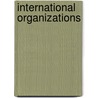 International Organizations door Ian Hurd