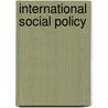 International Social Policy door Onbekend