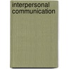 Interpersonal Communication by Kalbfleisc