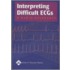 Interpreting Difficult Ecgs