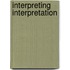 Interpreting Interpretation
