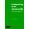 Interpreting Wto Agreements by Asif H. Qureshi