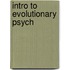 Intro To Evolutionary Psych