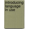 Introducing Language in Use door Southward Et Al