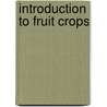 Introduction To Fruit Crops door Mark Rieger