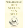 Het Succes van geld door Niall Ferguson