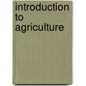 Introduction to Agriculture door Gustavus Adolphus Schmidt