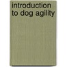 Introduction to Dog Agility door Margaret H. Bonham