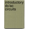Introductory Dc/Ac Circuits by Nigel P. Cook