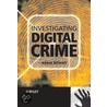 Investigating Digital Crime by Robin P. Bryant