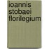 Ioannis Stobaei Florilegium
