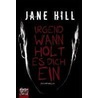 Irgendwann holt es dich ein door Jane Hill