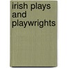 Irish Plays And Playwrights door Onbekend
