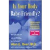 Is Your Body Baby-Friendly? door Julia Kantecki