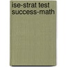 Ise-Strat Test Success-Math door Diana S. Newman