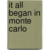 It All Began in Monte Carlo by Elizabeth Adler