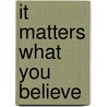 It Matters What You Believe by Wayne Hancock
