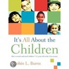 It's All About The Children by Robin L. Burns