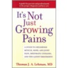 It's Not Just Growing Pains door Thomas J.A. Lehman